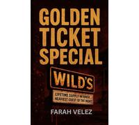 THE GOLDEN TICKET SPECIAL
