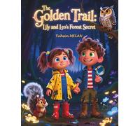 The Golden Trail: Lily and Leo's Forest Secret