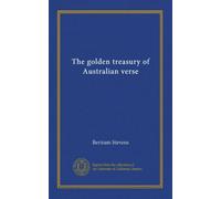 The golden treasury of Australian verse