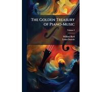 The Golden Treasury of Piano-Music