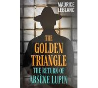 The Golden Triangle: The Return of Arsene Lupin: 8