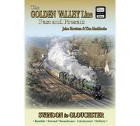 The Golden Valley Line - Swindon to Gloucester Past & Present (Tascabile)