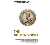THE GOLDEN VERSES | A Complete Ancient System of Morning and Evening Rituals: for Living with Integrity, Condensed into A Single Pocket Tool.-A ... Interpretation, and Clear Explanation
