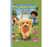 The Golden Woof Book: How to play and train puppies for kids