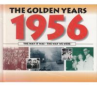 The Golden Years 1956 , the Way it Was - the Way We Were