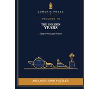 The Golden Years: Large-Print Logic Puzzles