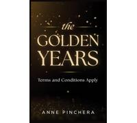 The Golden Years: Terms and Conditions Apply