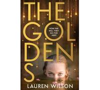The Goldens: A darkly compelling and gripping thriller for young adults