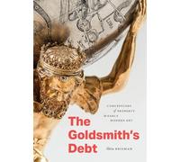 The Goldsmith's Debt: Conceptions of Property in Early Modern Art