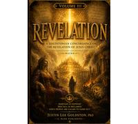 The Goldstonian Concordance Bible®: REVELATION - VOLUME III: 3