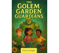The Golem Garden Guardians: Secret of the Stone Sentinel