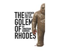 The Golem of Rhodes: A further tale of the sica: 6