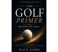 The Golf Primer: Beyond the Game
