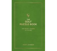 The Golf Puzzle Book: 200 Brain-Teasing Puzzles, Games and Trivia