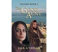 The Good Aunt - Taylor Jack A.