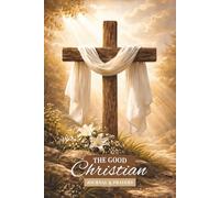 The Good Christian Journal & Prayers.: It comes with essential prayers and uplifting extracts to guide, encourage, and strengthen your faith.