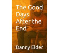 The Good Days After the End: 4