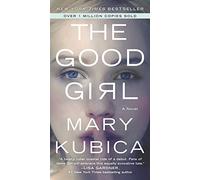 The Good Girl: A Thrilling Suspense Novel from the author of Local Woman Missing
