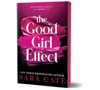 The Good Girl Effect: A Billionaire BDSM Forbidden Romance Spin-Off from the Salacious Players' Club (Salacious Legacy Book 1)
