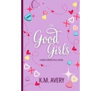 The Good Girls: A Maple Brook Falls Novel: 2