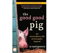 Sy Montgomery The Good Good Pig (Tascabile)