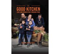 The Good Kitchen: Love and Connection Through Food-Mccubbin, Danny-Copertina rig