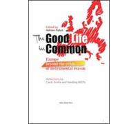 The good life in common. Europe beyond the crisis of instrumental reason
