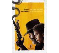 The good lord bird. La storia di John Brown - McBride James