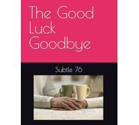 The Good Luck Goodbye