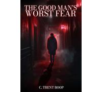 The Good Man's Worst Fear