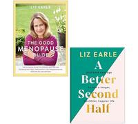 The Good Menopause Guide, A Better Second Half By Liz Earle 2 Books Collection Set