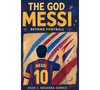 THE GOOD MESSI: BEYOND FOOTBALL