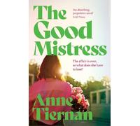The Good Mistress: A moving, beautifully written and unputdownable read from the bestselling author