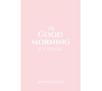 The Good Morning Journal: Pink: Bonnie Godino