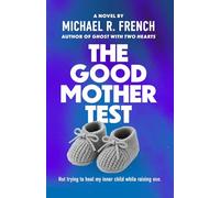 The Good Mother Test: Not Trying to Heal My Inner Child While Raising One