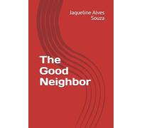 The Good Neighbor