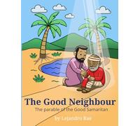 The Good Neighbour: The parable of the Good Samaritan
