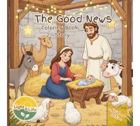 The Good News: Mary and Joseph’s Journey to Bethlehem and the Birth of Baby Jesus - A Light and Life Fun Coloring Adventure for Kids , Christmas Edition