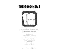 The Good News: One Man's Journey Through the Bible: A Devotional to Bible Study