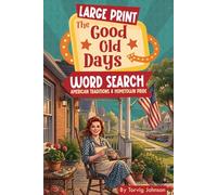 The Good Old Days: American Traditions & Hometown Pride: Large Print Word Search
