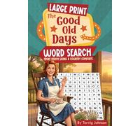 The Good Old Days: Front Porch Living & Country Comforts: Large Print Word Search