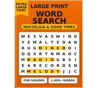 The Good Old Days Large Print Word Search: 100 Nostalgic Large Print Puzzles for Seniors, Adults & People with Dementia | Easy Straight-Line Words, No ... Keys, and Themes from the Good Old Days