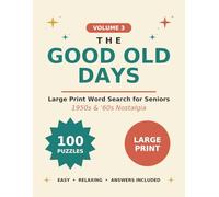 The Good Old Days: Large Print Word Search for Seniors: 1950s and '60s Nostalgia