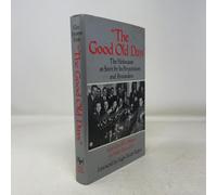 The Good Old Days: The Holocaust As Seen by Its Perpetrators and Bystanders