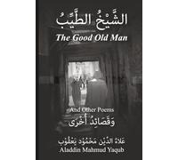 The Good Old Man: and Other Poems