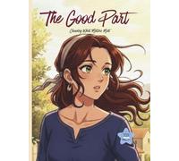 The Good Part: Choosing What Matters Most