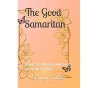 The Good Samaritan: A Gentle coloring journey for hearts of all ages