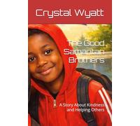 The Good Samaritan Brothers: A Story About Kindness and Helping Others