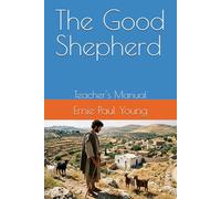 The Good Shepherd: Teacher's Manual