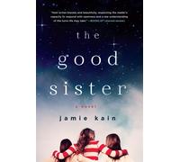 THE GOOD SISTER - KAIN JAMIE
